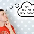 Czy tata powinien być przy porodzie?