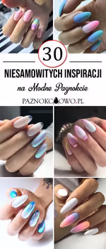 TOP 30 Niesamowitych Inspiracji na Modne Paznokcie Które Pokochacie!