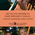 SKUTECZNY SPOSÓB NA WADY POSTAWY U DZIECI, O KTÓRYM ZAPOMINAJĄ RODZICE (JA TEŻ)