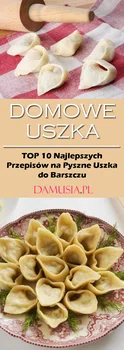 Przepis na Uszka – TOP 10 Domowych Przepisów na Pyszne Uszka do Barszczu