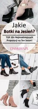 Jakie Botki na Jesień? TOP 20+ Najmodniejszych Propozycji na Ten Sezon