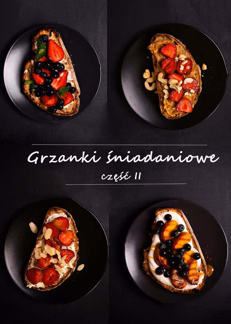 4 pomysły na śniadaniowe grzanki latem (na słodko)