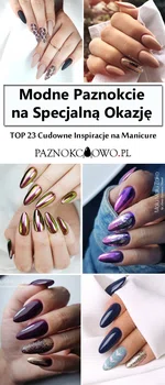 Modne Paznokcie na Specjalną Okazję: TOP 23 Cudowne Inspiracje na Manicure