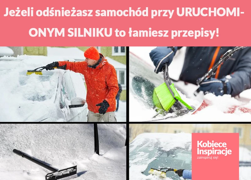 Jeżeli odśnieżasz samochód przy URUCHOMIONYM SILNIKU to łamiesz przepisy!
