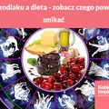 Znak zodiaku a dieta - zobacz czego powinnaś unikać