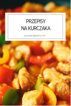 5 pomysłów na kurczaka