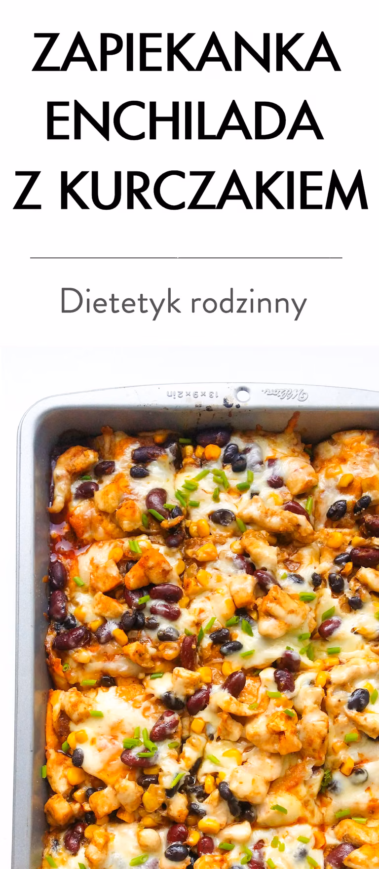 Zapiekanka enchilada z kurczakiem