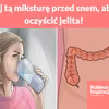 Pij tą miksturę przed snem, aby oczyścić jelita!