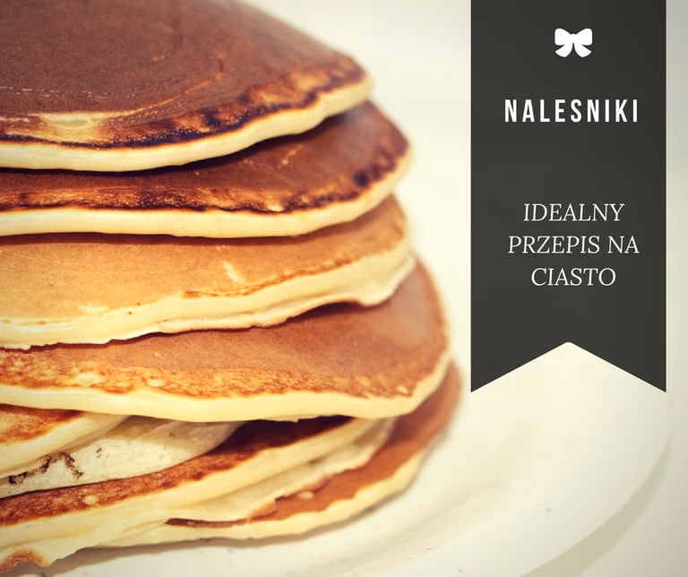 Idealne ciasto na naleśniki- przepis podstawowy