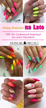 Modny Manicure na Lato – TOP 20+ Cudownych Inspiracji na Letnie Paznokcie