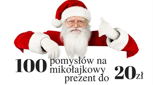 100 pomysłów na mikołajkowy prezent do 20zł