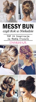 Messy Bun – Kok w Nieładzie na 24 Sposoby!