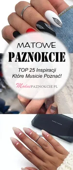 Matowe Paznokcie – TOP 25 Niewyrafinowanych Inspiracji Które Musicie Poznać!