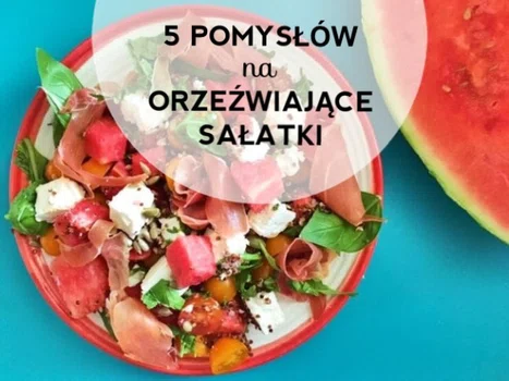 Orzeźwiające sałatki na upał