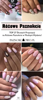 Różowy Manicure – TOP 27 Ślicznych Propozycji na Różowe Paznokcie w Modnym Wydaniu!