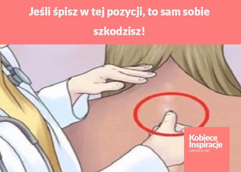 Jeśli śpisz w tej pozycji, to sam sobie szkodzisz!