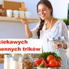 Świetne TRIKI które przydadzą się w każdej kuchni!