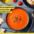 Zupa pomidorowa - 5 najczęstszych błędów podczas jej gotowania