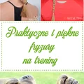 Piękne i praktyczne fryzury na trening