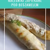 Przepis na naleśniki zapiekane pod beszamelem, z nadzieniem szpinakowym