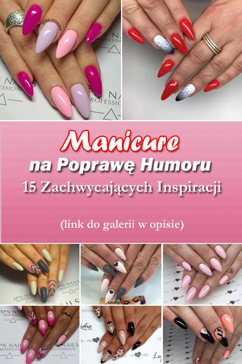 15 Zachwycających Inspiracji na Paznokcie, Które na Pewno Poprawią Wam Humor