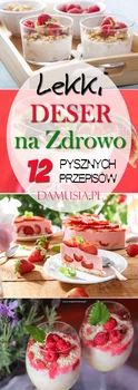Lekki Deser na Zdrowo: TOP 12 Przepisów na Pyszny Deser