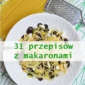 31 najlepszych przepisów z makaronami