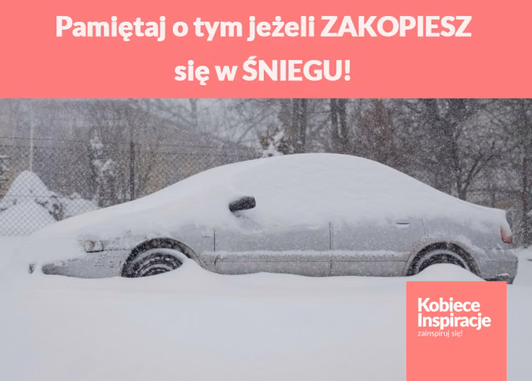 Pamiętaj o tym jeżeli ZAKOPIESZ się w ŚNIEGU!