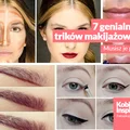 7 genialnych trików makijażowych, które powinna znać każda kobieta.
