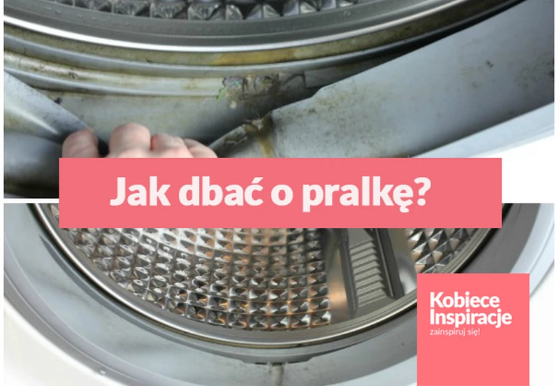 Jak dbać o pralkę? 3 proste triki