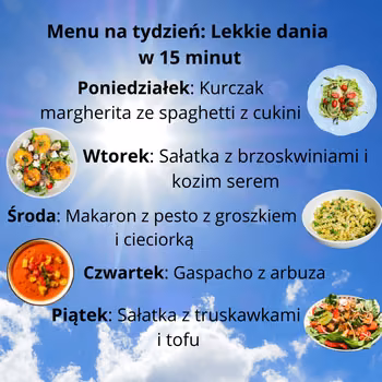 Menu na tydzień: Letnie, lekkie obiady