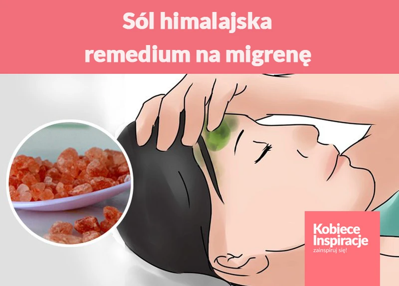 Sól himalajska – remedium na migrenę