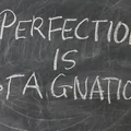 Perfekcjonizm – Twój wróg czy przyjaciel?