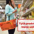 Zobacz których produktów lepiej unikać w SUPERMARKECIE