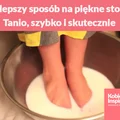 Najlepszy sposób na piękne stopy! Tanio, szybko i skutecznie