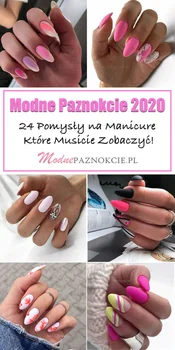 Modne Paznokcie 2020 – 24 Pomysły na Paznokcie Które Musicie Zobaczyć!