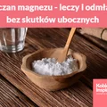 Jabłczan magnezu - leczy i odmładza bez skutków ubocznych