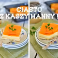 Ciasto z kaszy manny