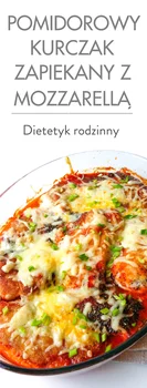 Pomidorowy kurczak zapiekany z mozzarellą