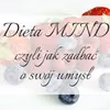 Dieta MIND, czyli jak zadbać o swój umysł