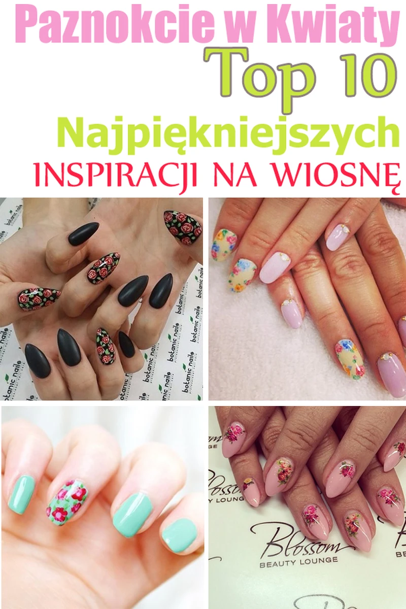 Paznokcie w kwiaty – TOP 10 najpiękniejszych wzorków na wiosnę