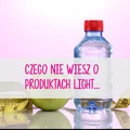 Czego nie wiesz o produktach light?