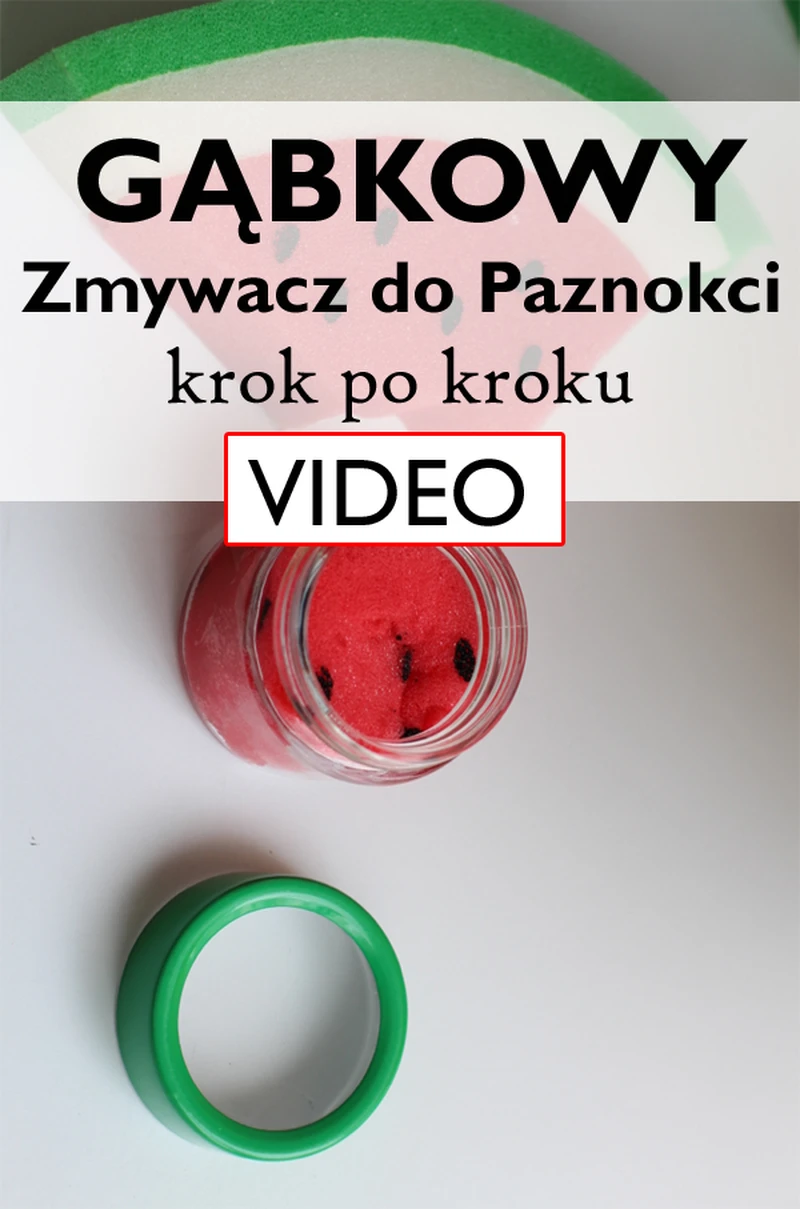 Zrób to sama – gąbkowy zmywacz do paznokci