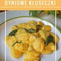 Przepis na rozpływające się w ustach kluseczki z dyni z masłem szałwiowym