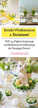 Stroiki Wielkanocne z Kwiatami – TOP 24 Piękne Inspiracje na Wielkanocne Dekoracje do Twojego Domu!