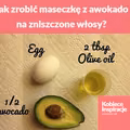 Jak zrobić maseczkę z awokado na zniszczone włosy?