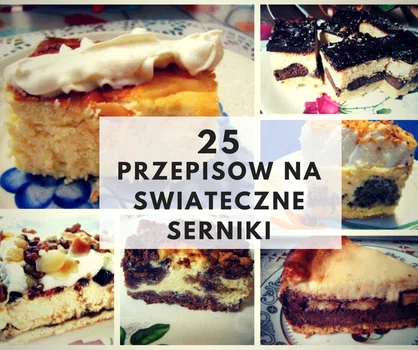 25 przepisów na świąteczne serniki