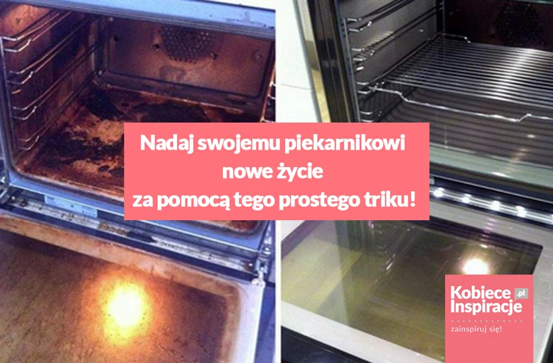 Nadaj swojemu piekarnikowi nowe życie za pomocą tego prostego triku!