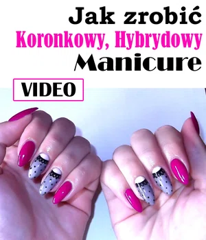 Jak zrobić koronkowy hybrydowy manicure