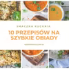 10 szybkich przepisów na obiad